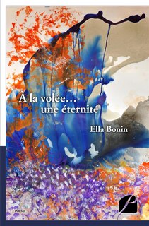 Front cover_A la vol&eacute;e... une &eacute;ternit&eacute;