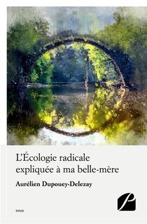 Front cover_L' Ecologie radicale expliqu&eacute;e &agrave; ma belle-m&egrave;re