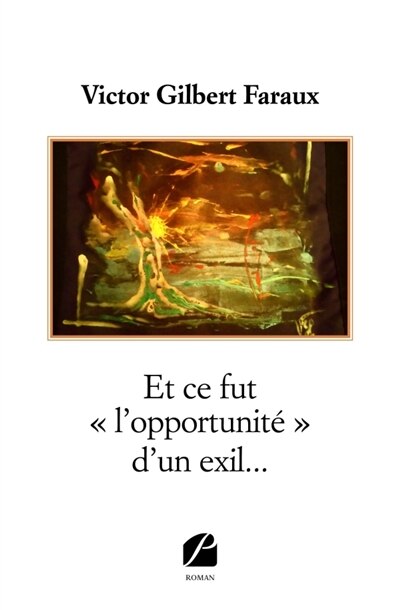 Couverture_Et ce fut « l'opportunité » d'un exil...