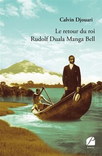 Front cover_Le retour du roi Rudolf Duala Manga Bell