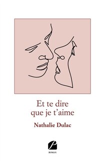Front cover_Et te dire que je t'aime