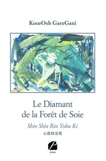 Front cover_Le Diamant de la Forêt de Soie : Shin Shin Rin Yoku Ki