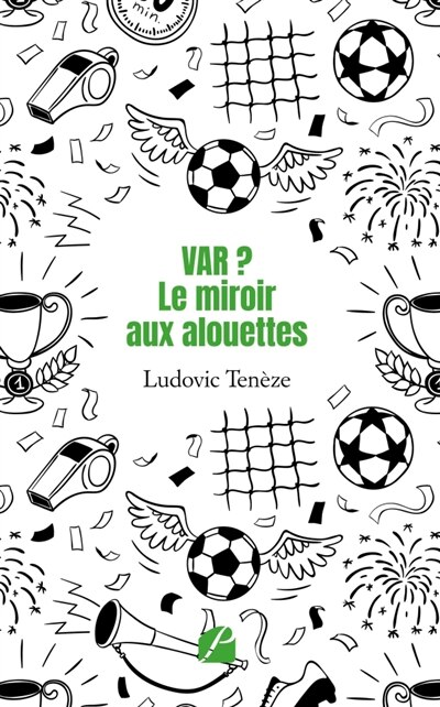 Front cover_VAR ? : Le miroir aux alouettes