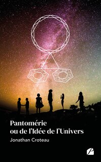 Front cover_Pantom&eacute;rie ou de l'Id&eacute;e de l'Univers