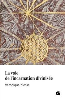 Couverture_La voie de l'incarnation divinis&eacute;e