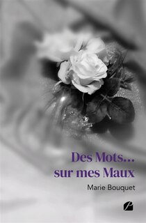 Front cover_Des Mots... sur mes Maux