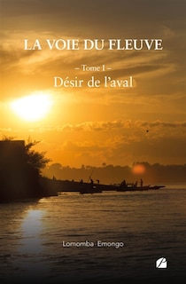Front cover_La voie du fleuve - Tome I