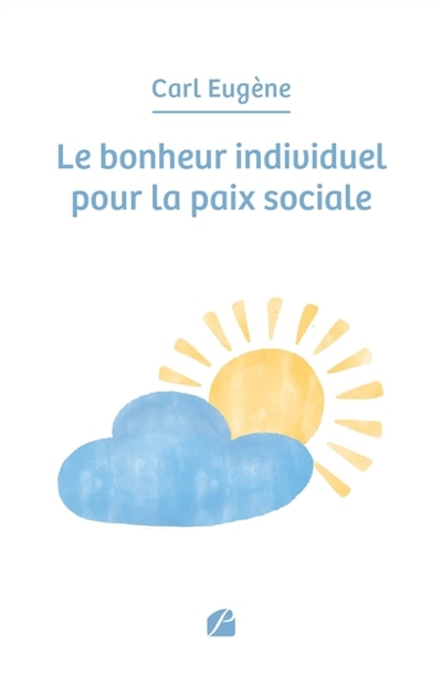 Couverture_Le bonheur individuel pour la paix sociale