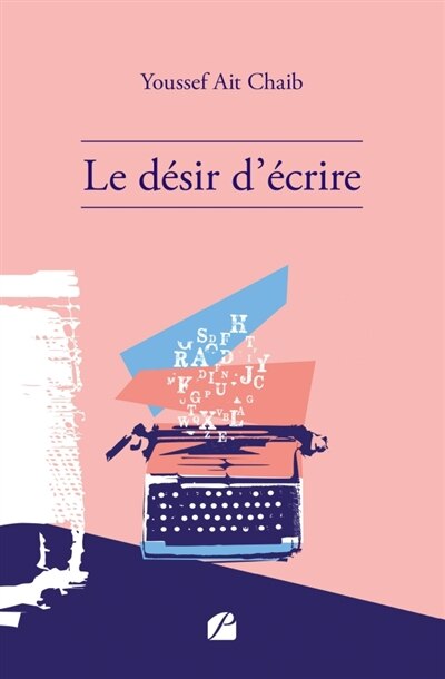 Front cover_Le d&eacute;sir d'&eacute;crire