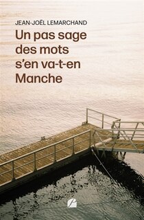 Front cover_Un pas sage des mots s'en va-t-en Manche