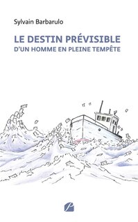 Front cover_Le destin prévisible d'un homme en pleine tempête