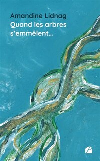 Front cover_Quand les arbres s'emmêlent...