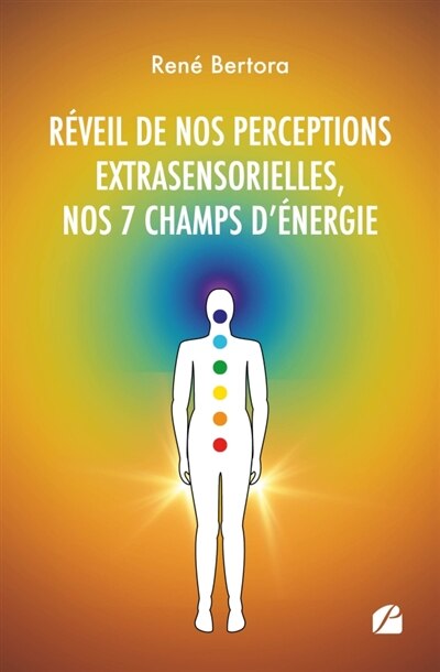 Front cover_Réveil de nos perceptions extrasensorielles, nos 7 champs d'énergie