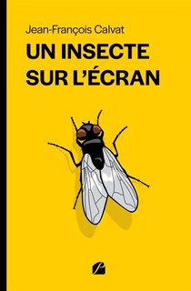 Front cover_Un insecte sur l'&eacute;cran