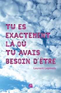 Couverture_Tu es exactement là où tu avais besoin d'être