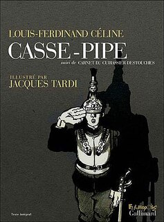 Couverture_Casse-pipe ; Carnet du Cuirassier Destouches