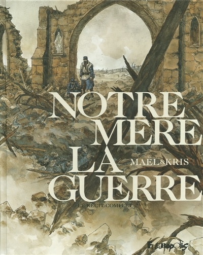 Front cover_Notre mère la guerre : le récit complet
