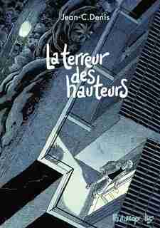 LA TERREUR DES HAUTEURS by Jean-Claude Denis