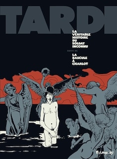 Couverture_La véritable histoire du soldat inconnu ; La bascule à Charlot