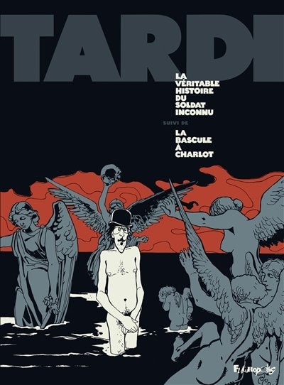 Couverture_La véritable histoire du soldat inconnu ; La bascule à Charlot