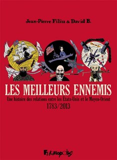 Couverture_Les meilleurs ennemis : une histoire des relations entre les Etats-Unis et le Moyen-Orient : 1783-2013