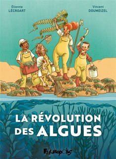 Front cover_La r&eacute;volution des algues