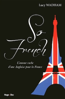 Couverture_SO FRENCH -AMOUR VACHE D'UNE ANGLAISE...