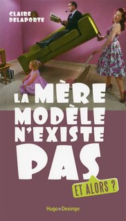 Front cover_La mère modèle n'existe pas