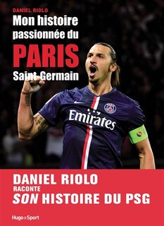 Couverture_Mon histoire passionnée du Paris Saint-Germain