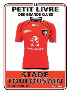 Couverture_Le PETIT LIVRE DU STADE TOULOUSAIN