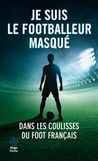 Front cover_JE SUIS LE FOOTBALLEUR MASQUE