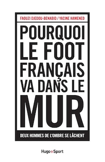 Couverture_Pourquoi le foot français va dans le mur