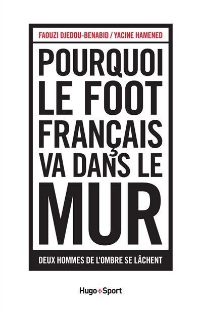 Couverture_Pourquoi le foot français va dans le mur
