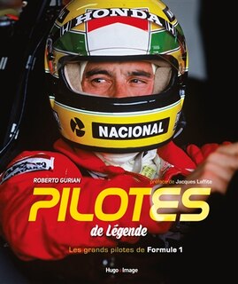 Pilotes de légende: les grands pilotes de Formule 1