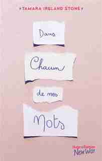 Dans chacun de mes mots by Tamara Ireland Stone