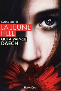 La jeune fille qui a vaincu Daech: l'histoire de Farida