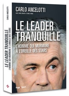 Le leader tranquille: l'homme qui murmurait à l'oreille de stars