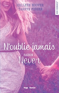 Never never tome 1 N'oublie jamais