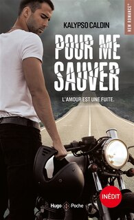 Couverture_Pour me sauver : l'amour est une fuite