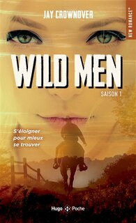 Wild men (V.F.) - Saison 1