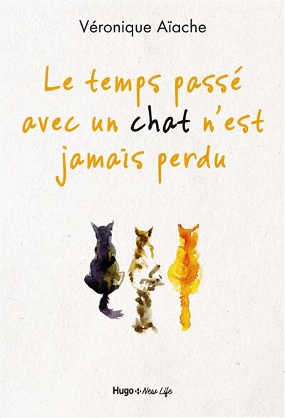 Front cover_Le temps pass&eacute; avec un chat n'est jamais perdu