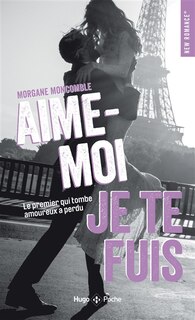 Aime-moi je te fuis