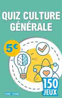 Quiz culture générale : 150 jeux de COLLECTIF