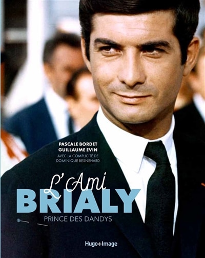 Couverture_L'ami Brialy, le prince des dandys