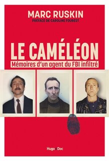 Front cover_Le caméléon : mémoire d'un agent du FBI infiltré