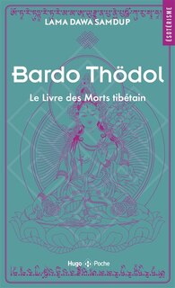 Front cover_Le livre des morts tibétain ou Les expériences d'après la mort dans le plan du Bardo = Bardo Thödol