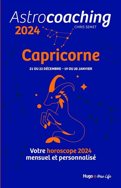 Couverture_Astrocoaching 2024 : Capricorne, 21 ou 22 décembre-19 ou 20 janvier : votre horoscope 2024 mensuel et personnalisé