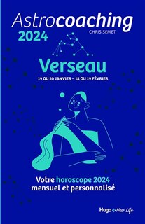 Front cover_Astrocoaching 2024 : Verseau, 19 ou 20 janvier-18 ou 19 février : votre horoscope 2024 mensuel et personnalisé