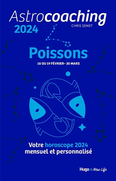 Couverture_Astrocoaching 2024 : Poissons, 18 ou 19 février-20 mars : votre horoscope 2024 mensuel et personnalisé