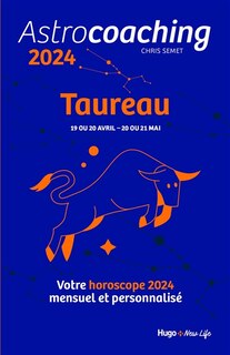 Couverture_Astrocoaching 2024 : Taureau, 19 ou 20 avril-20 ou 21 mai : votre horoscope 2024 mensuel et personnalisé